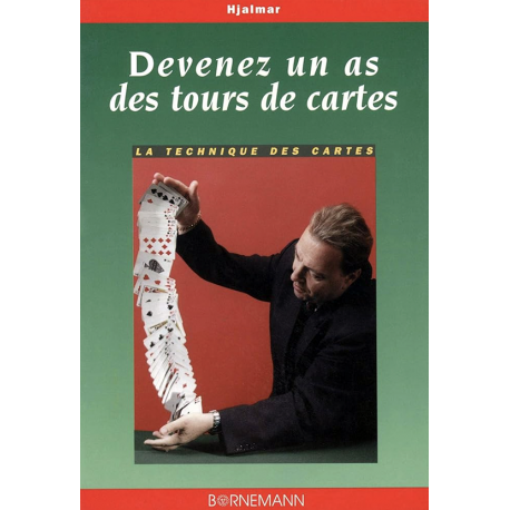 Devenez un as des tours de cartes ! de Hjalmar