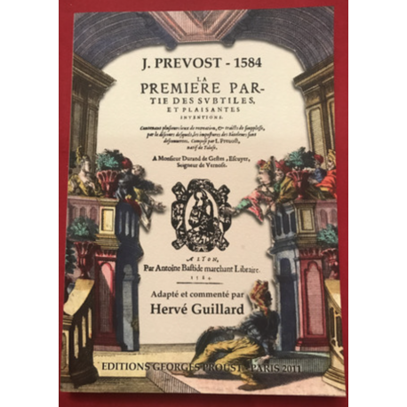 Première partie des subtiles et plaisantes inventions, de J. Prévot