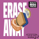 Erase Away