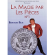 Magie par les pièces (La), vol. 1, de B. Bilis