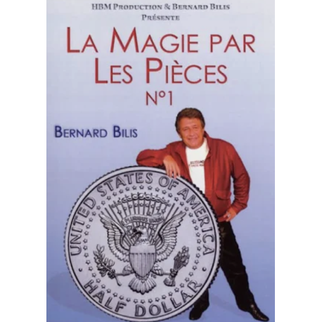 Magie par les pièces (La), vol. 1, de B. Bilis