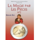Magie par les pièces (La), vol. 1, de B. Bilis