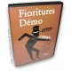 Fioritures Demo - pack de 4 DVD