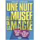 Une nuit au Musée de la Magie
