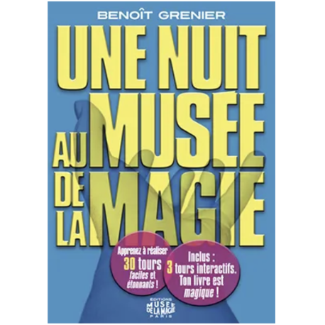 Une nuit au Musée de la Magie
