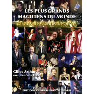 Les plus grands magiciens du monde (30 ans de Mandrakes d'Or), de G. Arthur