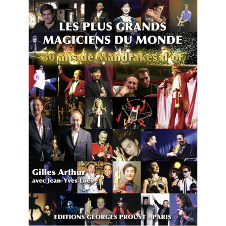 Les plus grands magiciens du monde (30 ans de Mandrakes d'Or), de G. Arthur