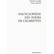 Encyclopedie des Tours de Cigarettes, de K. Clark