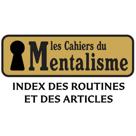 Cahiers du Mentalisme (Les) : index des routines et articles publiés