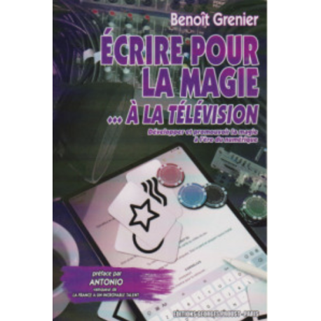 Ecrire pour la magie, de B. Grenier