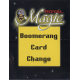 Carte boomerang changeante (Boomerang Card Change))