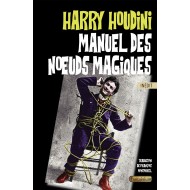 Manuel des noeuds magiques, d'H. Houdini