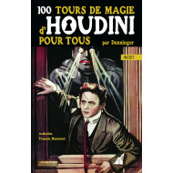 100 tours de magie d'Houdini pour tous, de Dunninger