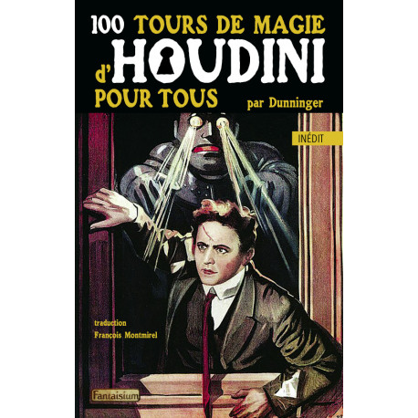100 tours de magie d'Houdini pour tous