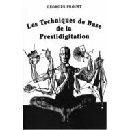 Techniques de base de la Prestidigitation, de G. Proust