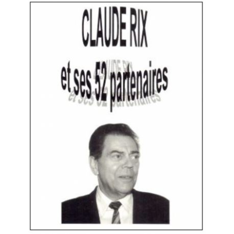 Claude Rix et ses 52 partenaires